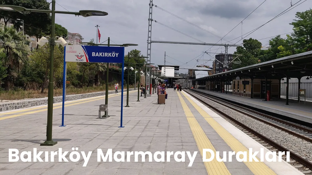 Bakırköy Marmaray Durakları Istanyou